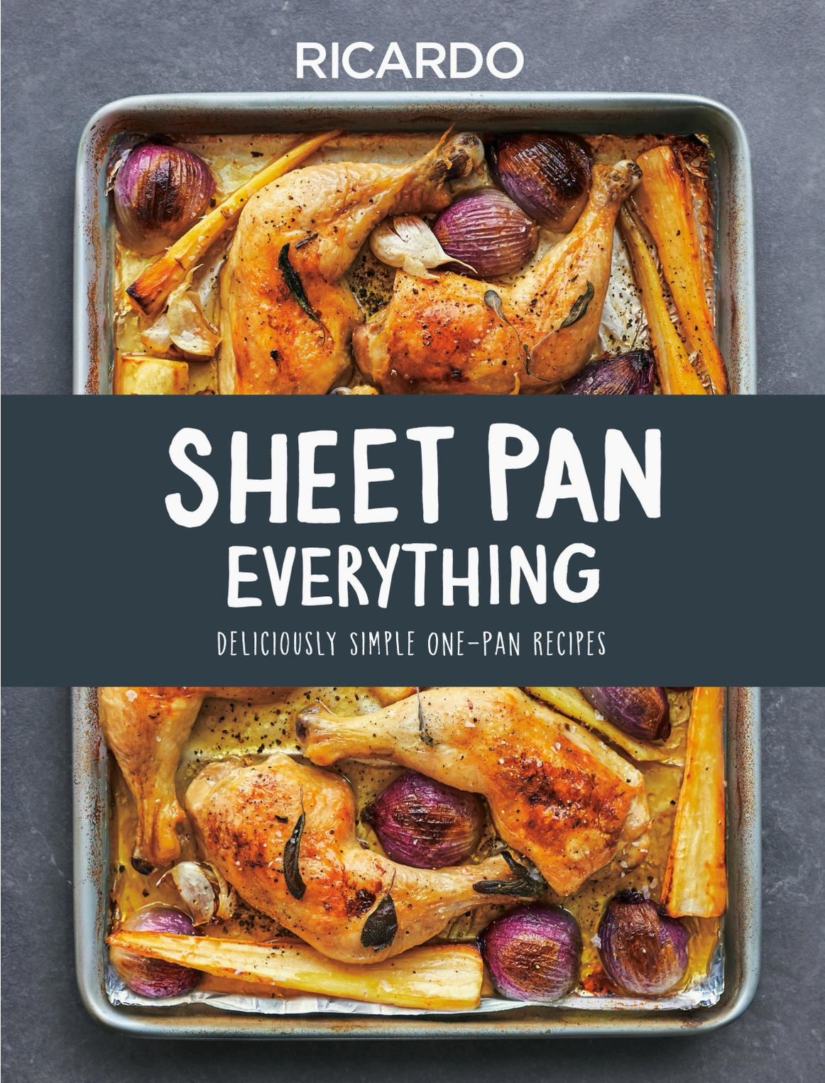 Sheet Pan Everything Cookbook