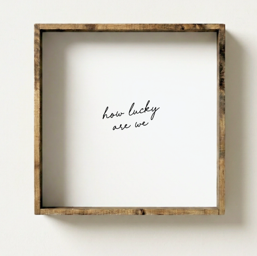 How Lucky Are We Framed Wall Art
