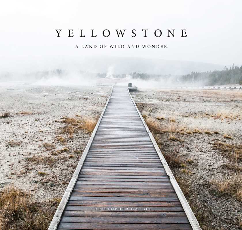 Yellowstone: A Land of Wild & Wonder